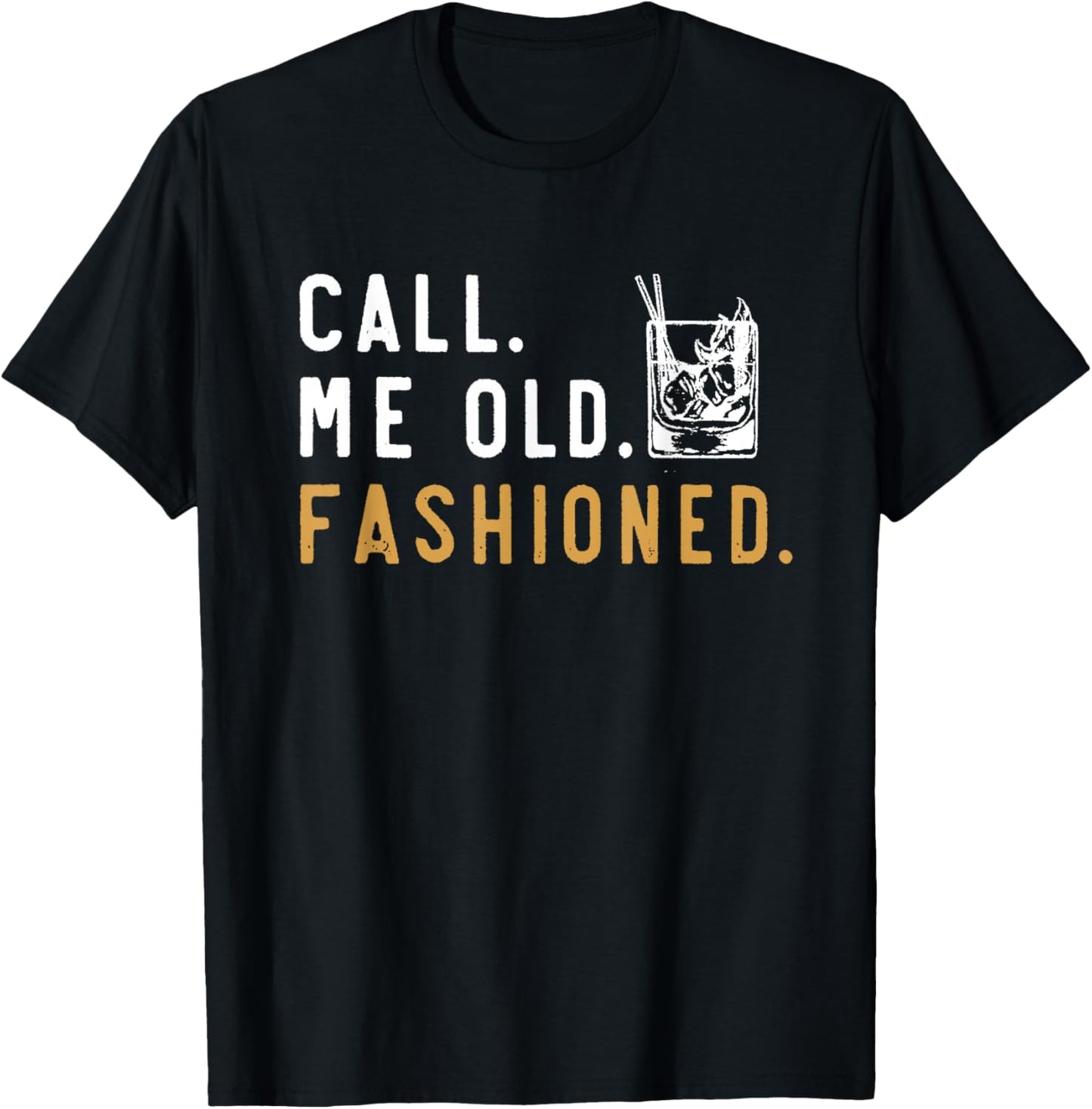Call me Old Fashioned T-Shirt - T-Shirt | Black