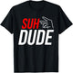 Popular Suh Dude Sup Dude Funny Meme Gift T-Shirt - T-Shirt | Black