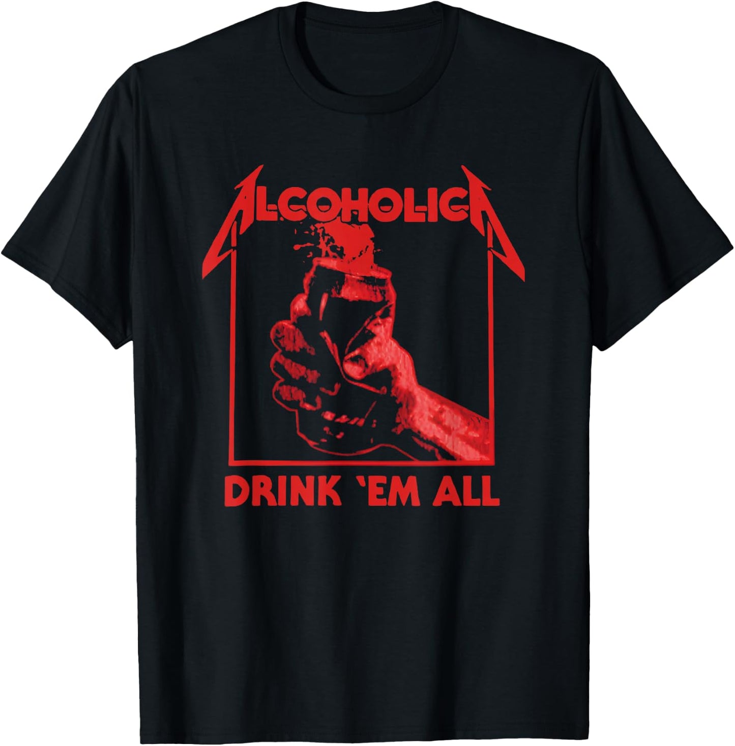 Alcoholic Drink 'em All T-Shirt - T-Shirt | Black