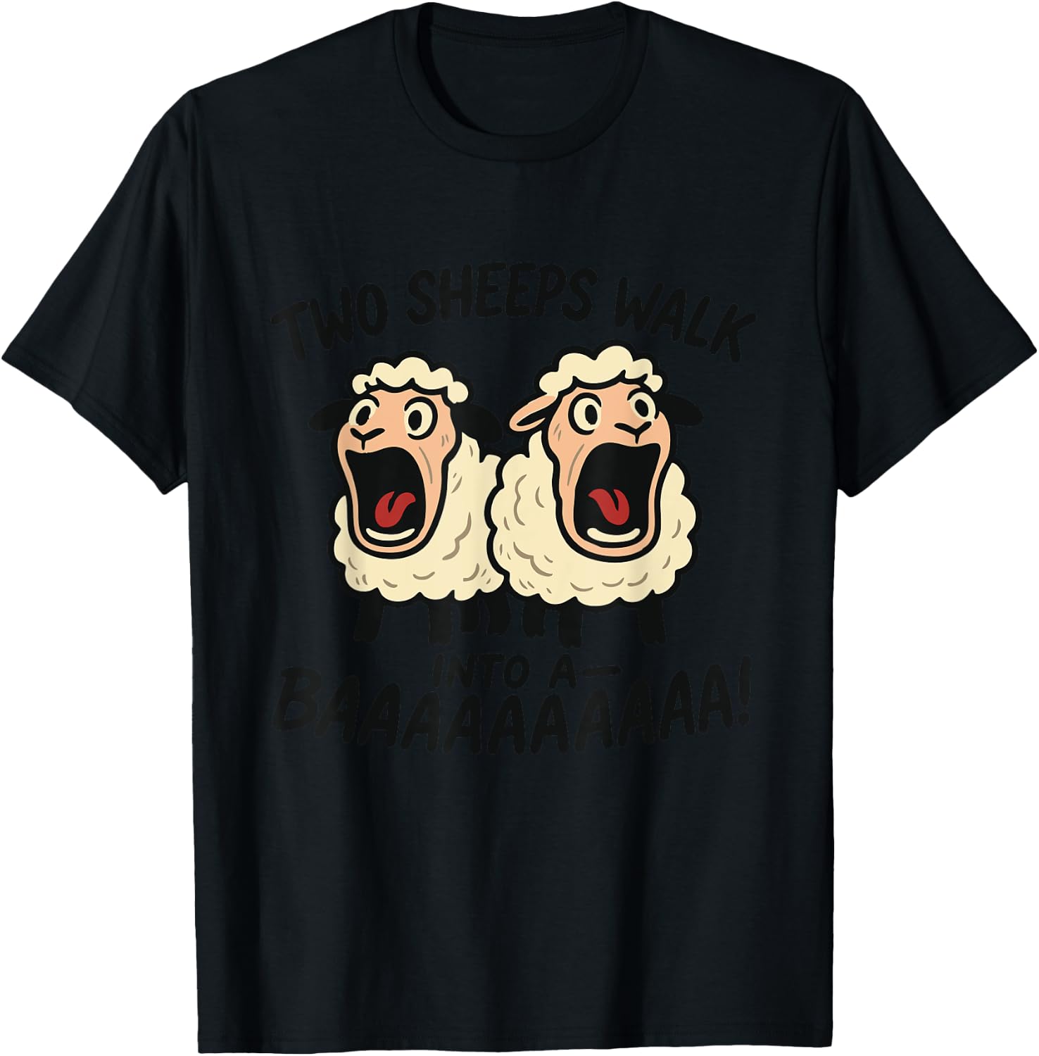 Funny Screaming Sheep Joke – Two Sheeps Walk Baaaaaa! T-Shirt - T-Shirt | Black