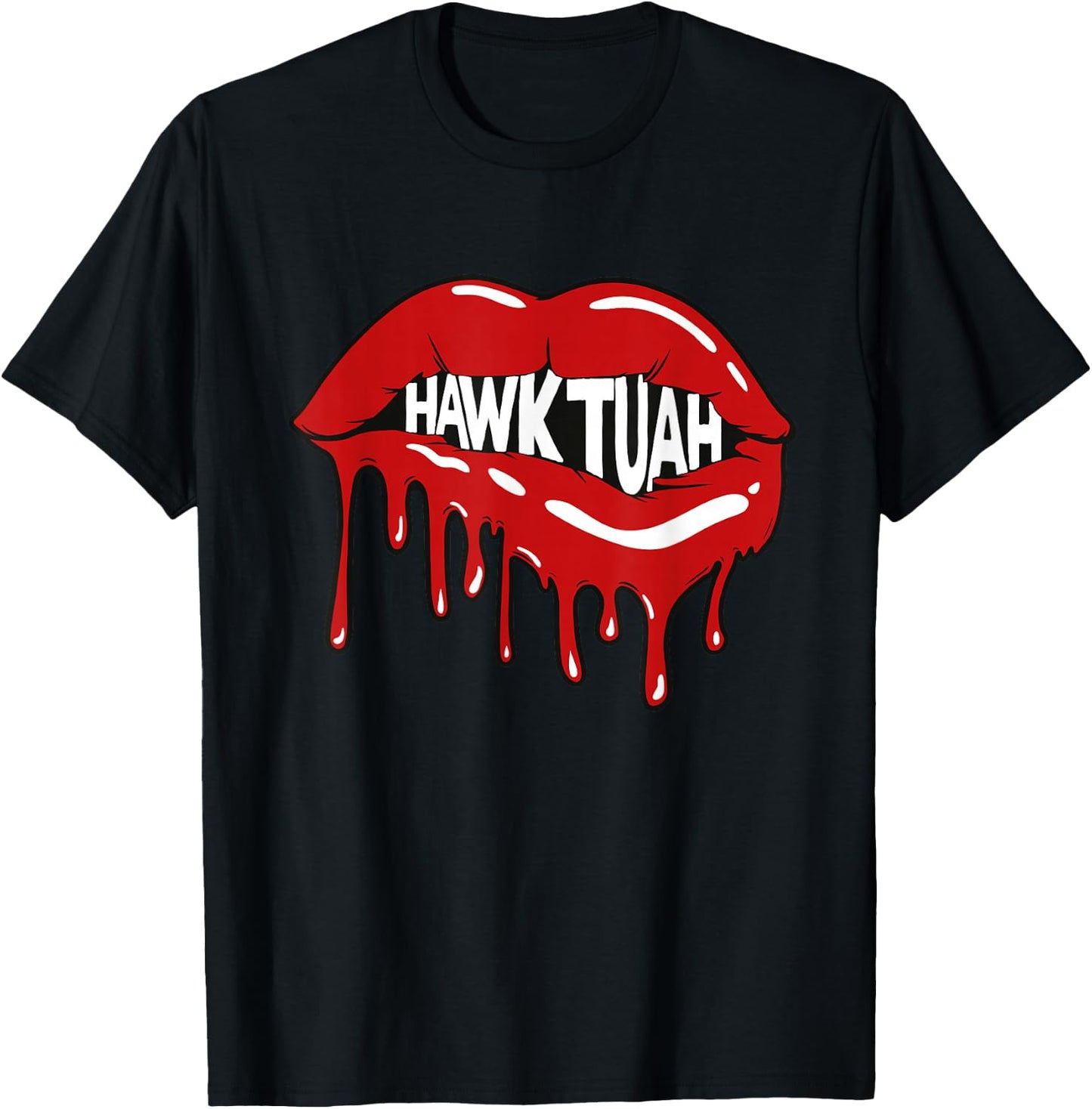 Hawk Tuah Hawk Tush Lips T-Shirt - T-Shirt | Black