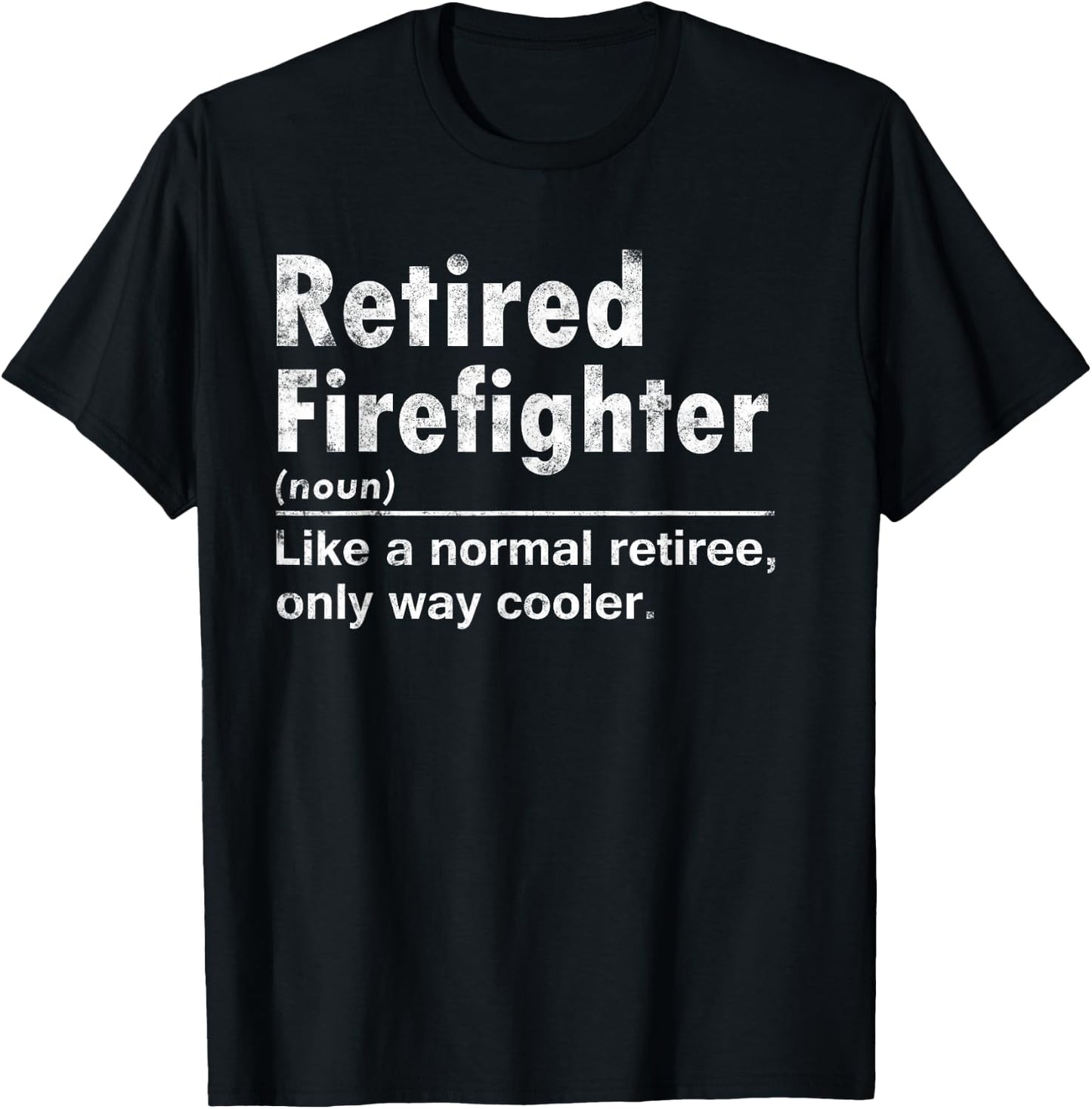Retired Firefighter Funny Definition of Retirement Fireman T-Shirt - T-Shirt | Black