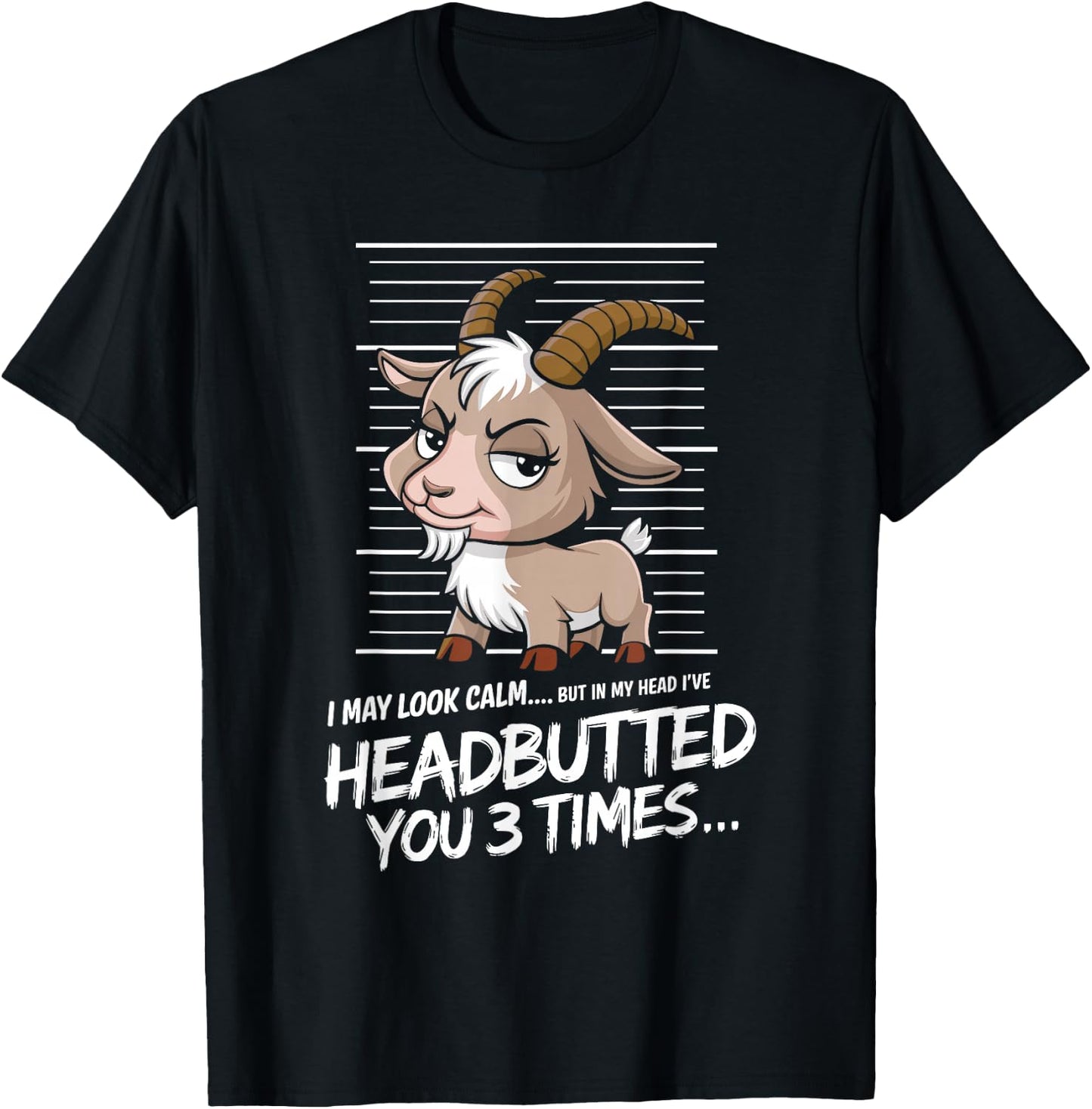 I May Look Calm but in My Head Funny Goat T-Shirt - T-Shirt | Black