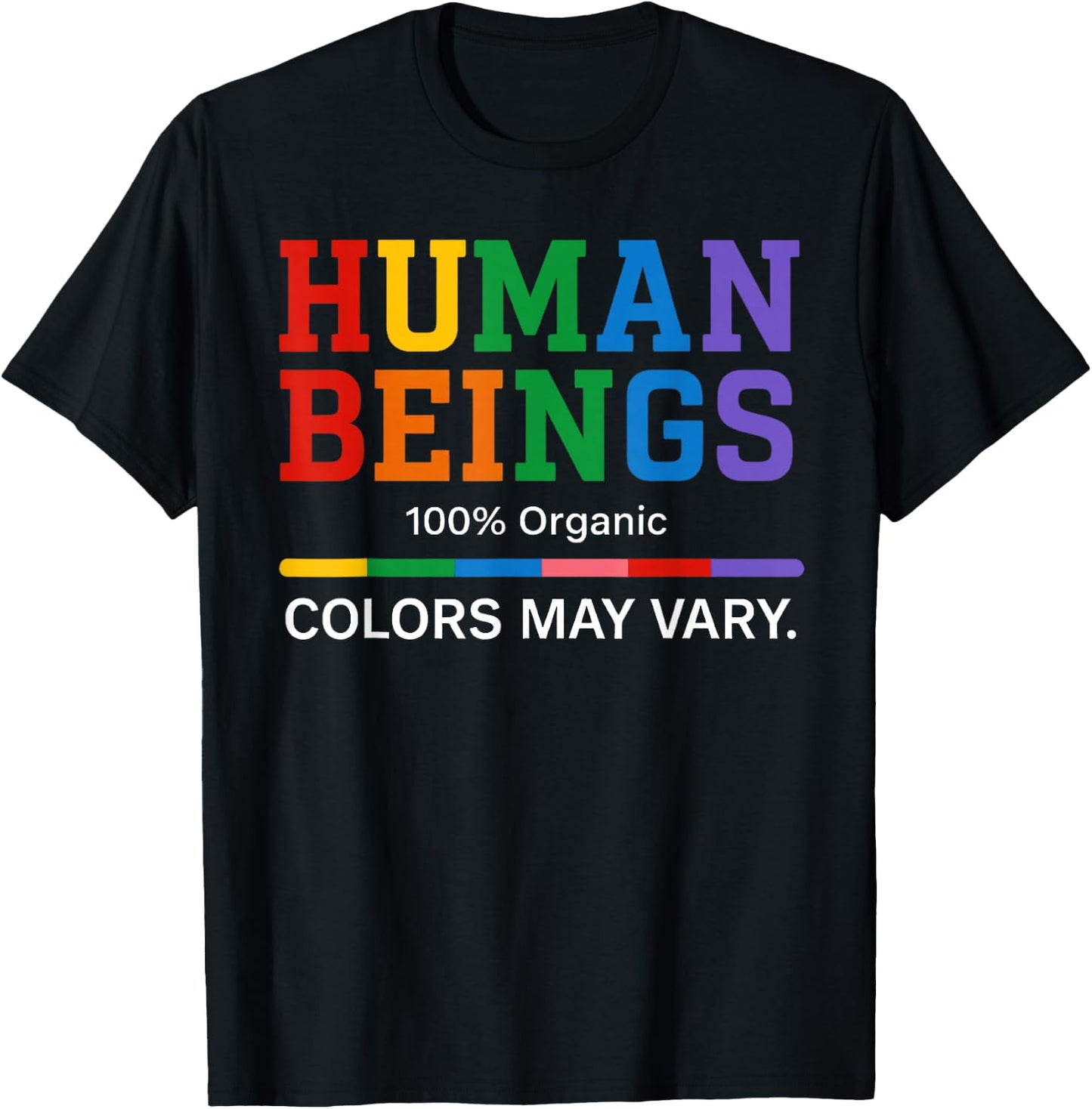 Human Beings Colors May Vary 100% Organic Pride Design T-Shirt - T-Shirt | Black