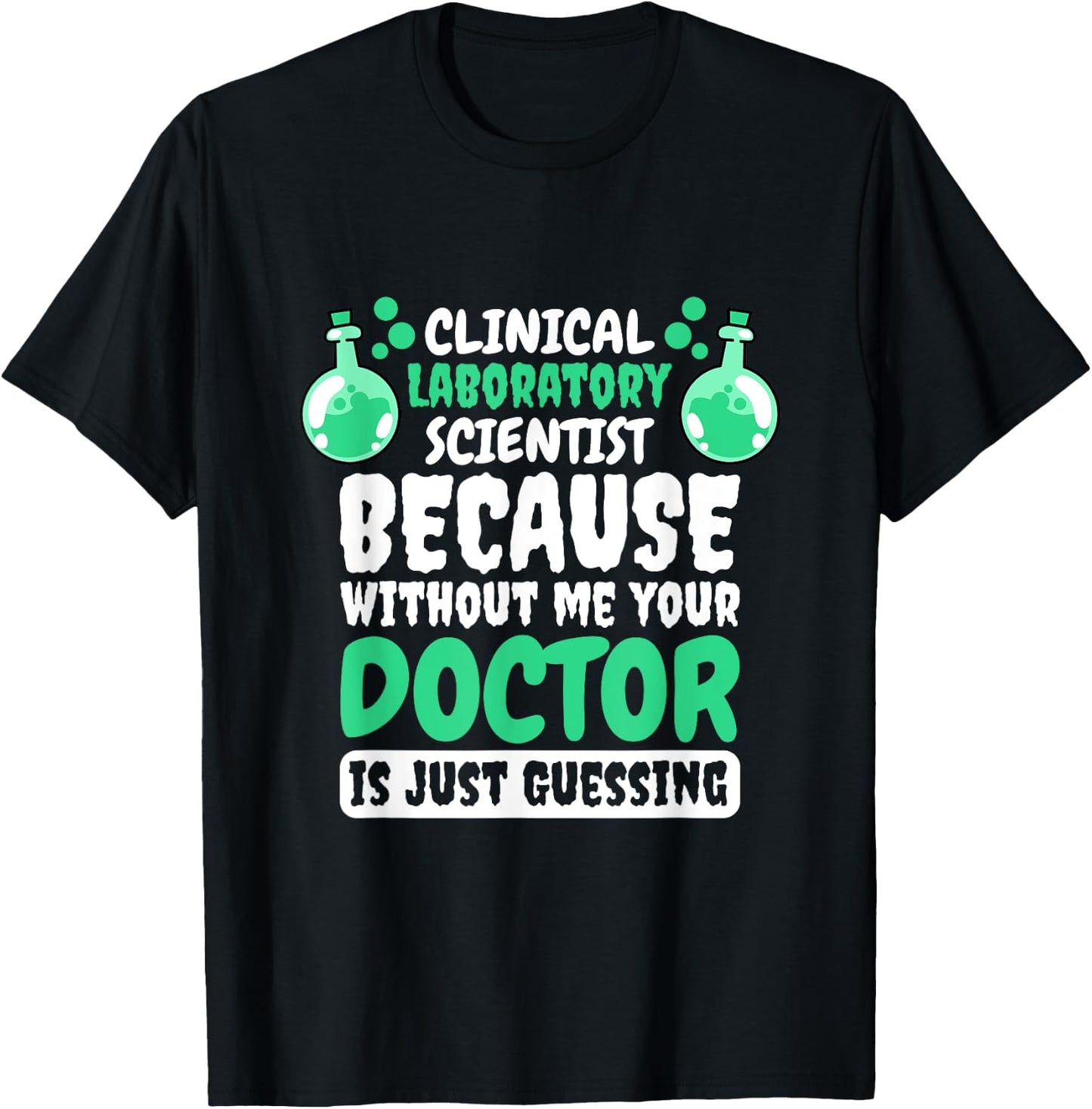 Clinical Laboratory Scientist Design for Lab Technician T-Shirt - T-Shirt | Black
