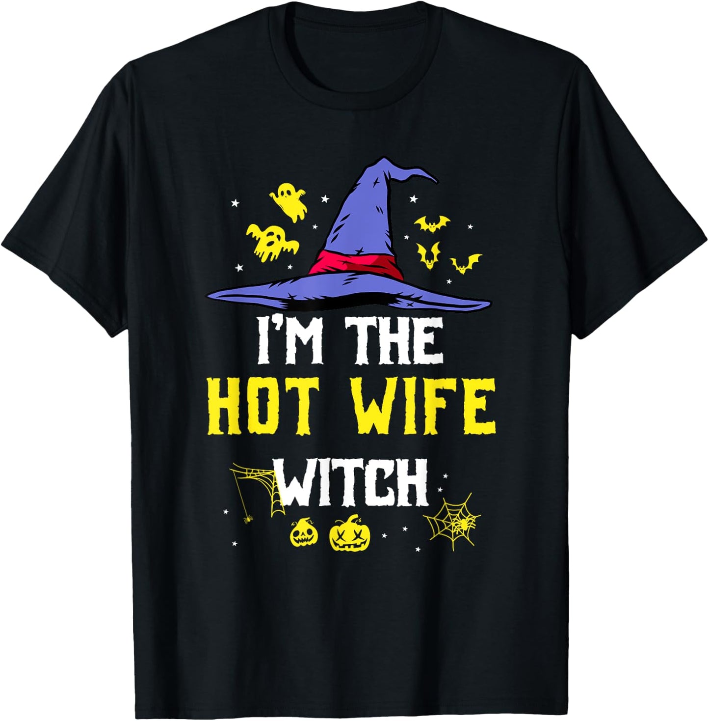 I'm The Hot Wife Witch Matching Family Halloween Party T-Shirt - T-Shirt | Black