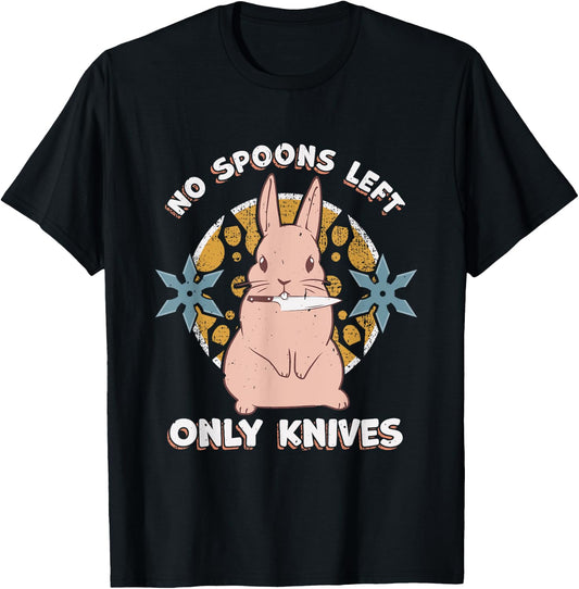 No Spoons Left Only Knives - Chronic Illness Spoonie T-Shirt - T-Shirt | Black