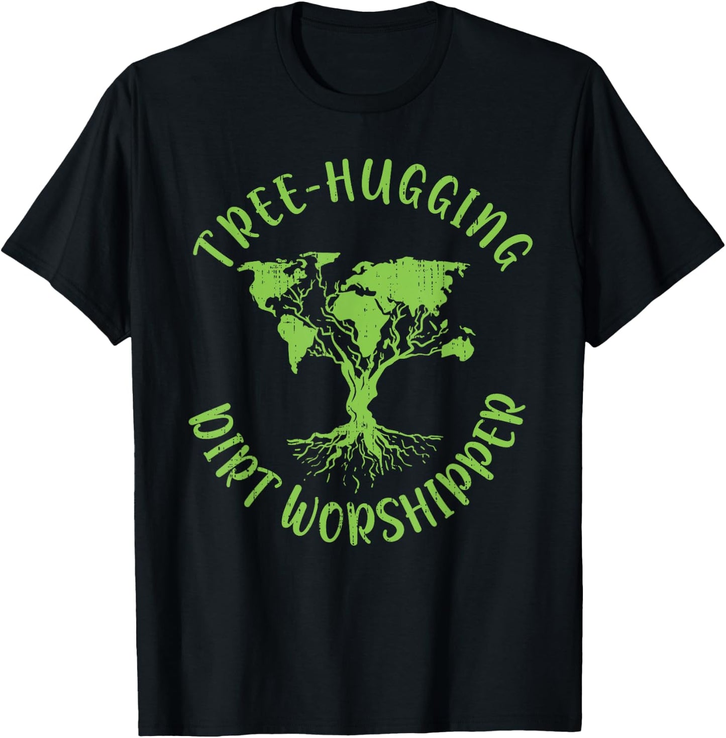 Tree Hugging Dirt Worshipper Cute World Map Tree Earth Day T-Shirt - T-Shirt | Black