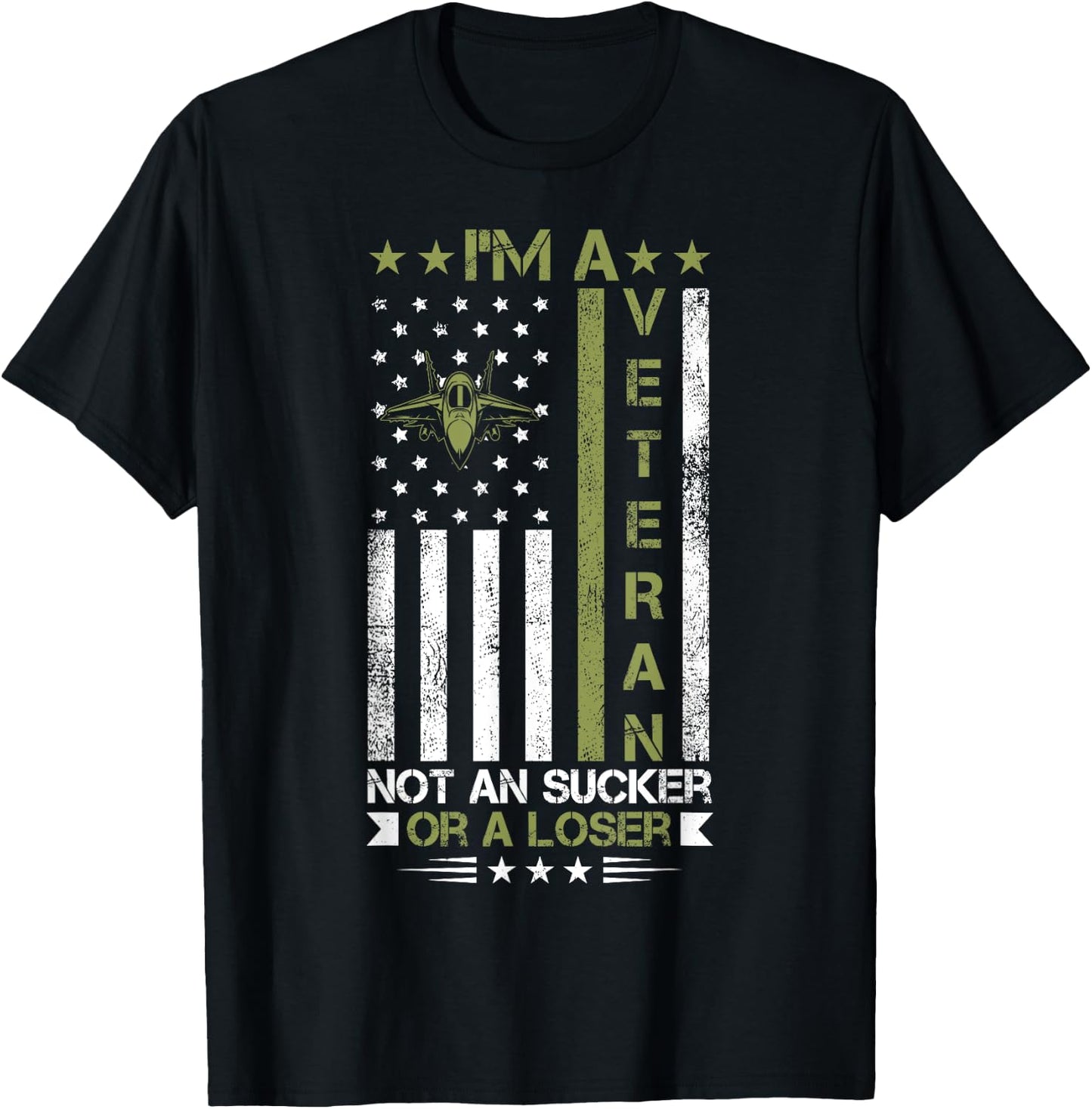I'm A Veteran Not A Sucker Or A Loser patriotic quotes T-Shirt - T-Shirt | Black
