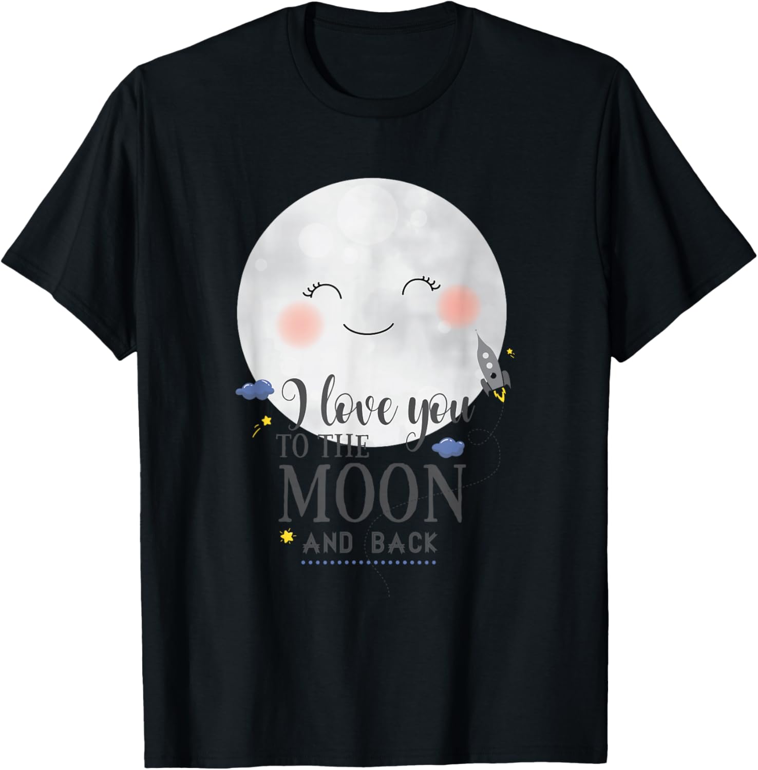 I Love You To The Moon And Back T-Shirt - T-Shirt | Black