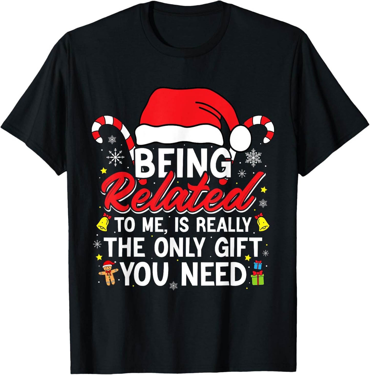 Being Related To Me Funny Christmas Family Xmas Pajamas T-Shirt - T-Shirt | Black