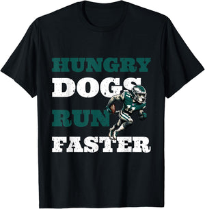 Hungry Dogs Run Faster Motivational Quote T-Shirt - T-Shirt | Black