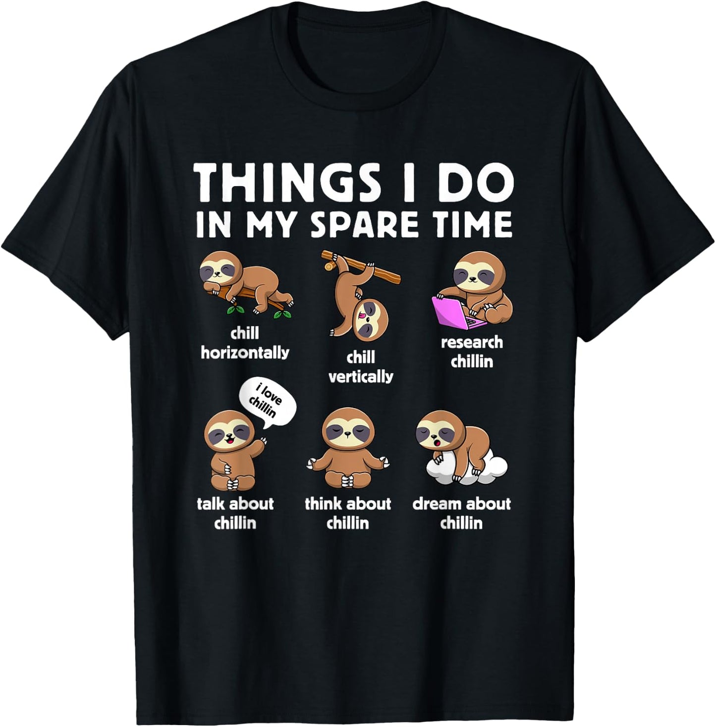 Things I Do In My Spare Time Chilling Sloth Cute Kawaii T-Shirt - T-Shirt | Black