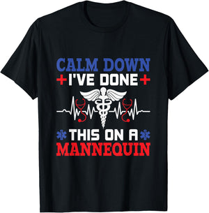 Calm Down I've Done This On A Mannequin - EMT Paramedic EMS T-Shirt - T-Shirt | Black