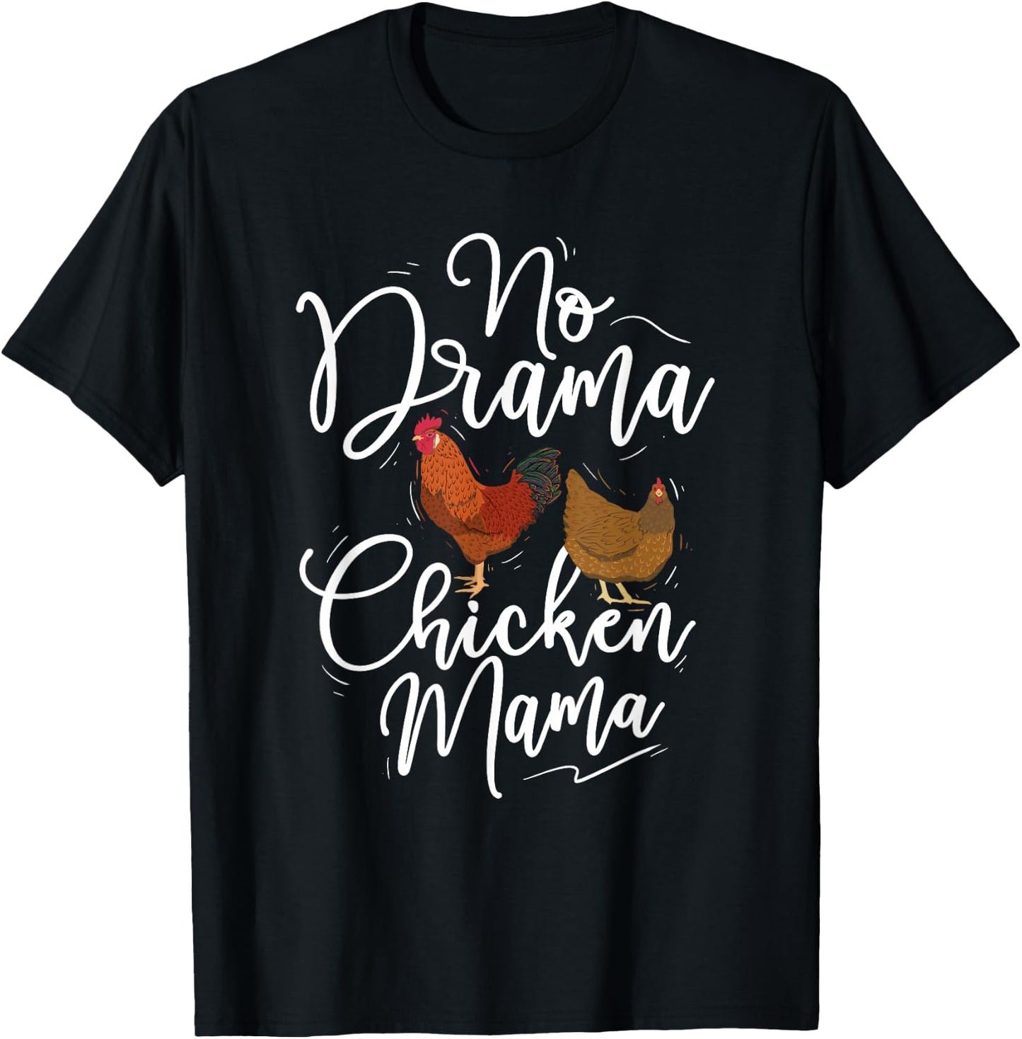 No Drama Chicken Mama - Farm Animal Chicken Lover Farming T-Shirt - T-Shirt | Black
