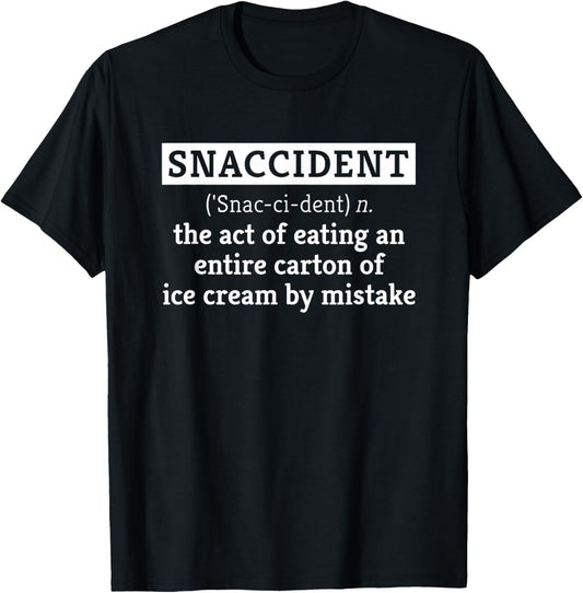 Ice Cream Lover Gift - Funny Snaccident Joke T-Shirt - T-Shirt | Black