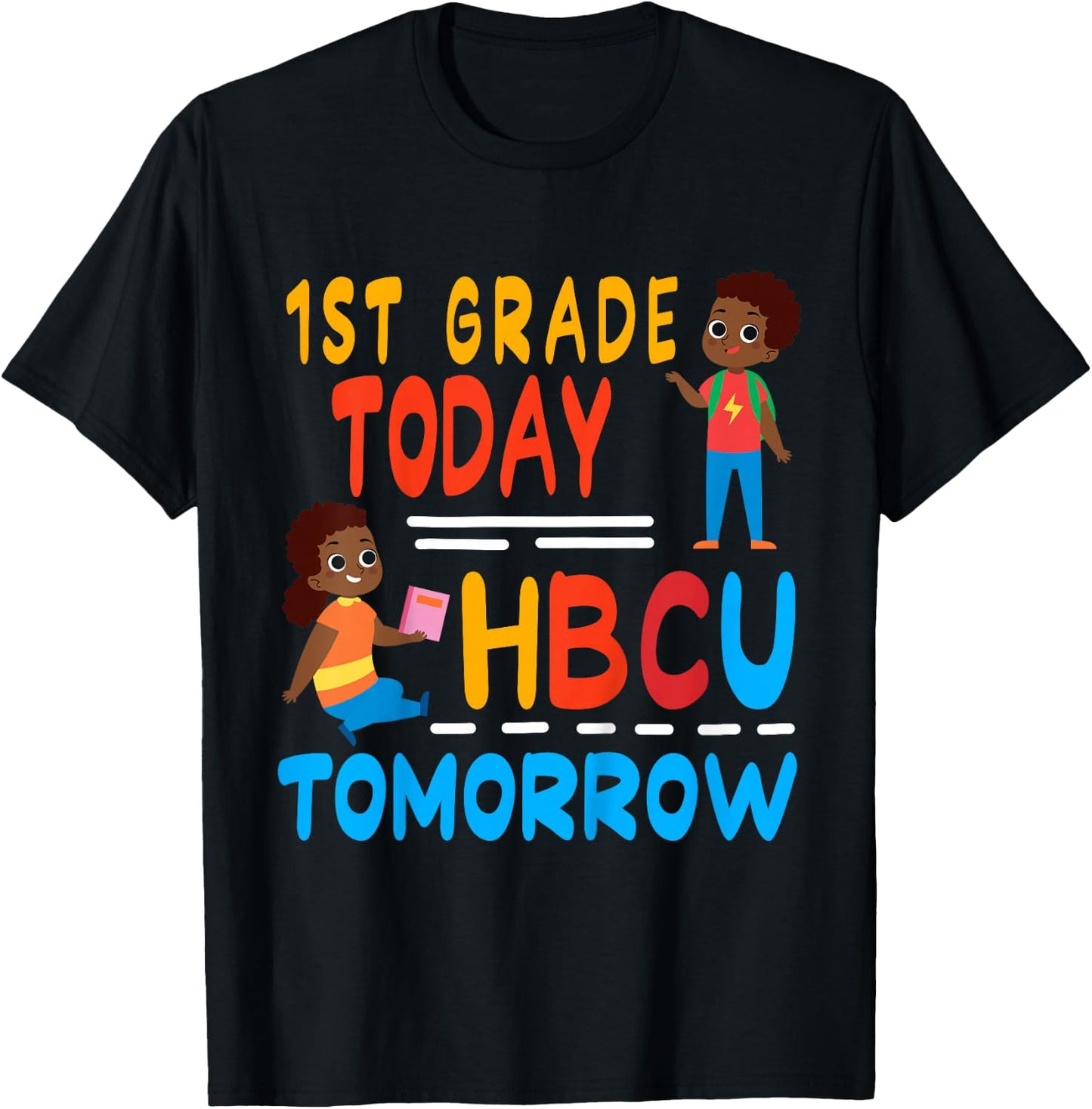1st Grade Today HBCU Tomorrow Graduation 2026 Black Culture T-Shirt - T-Shirt | Black