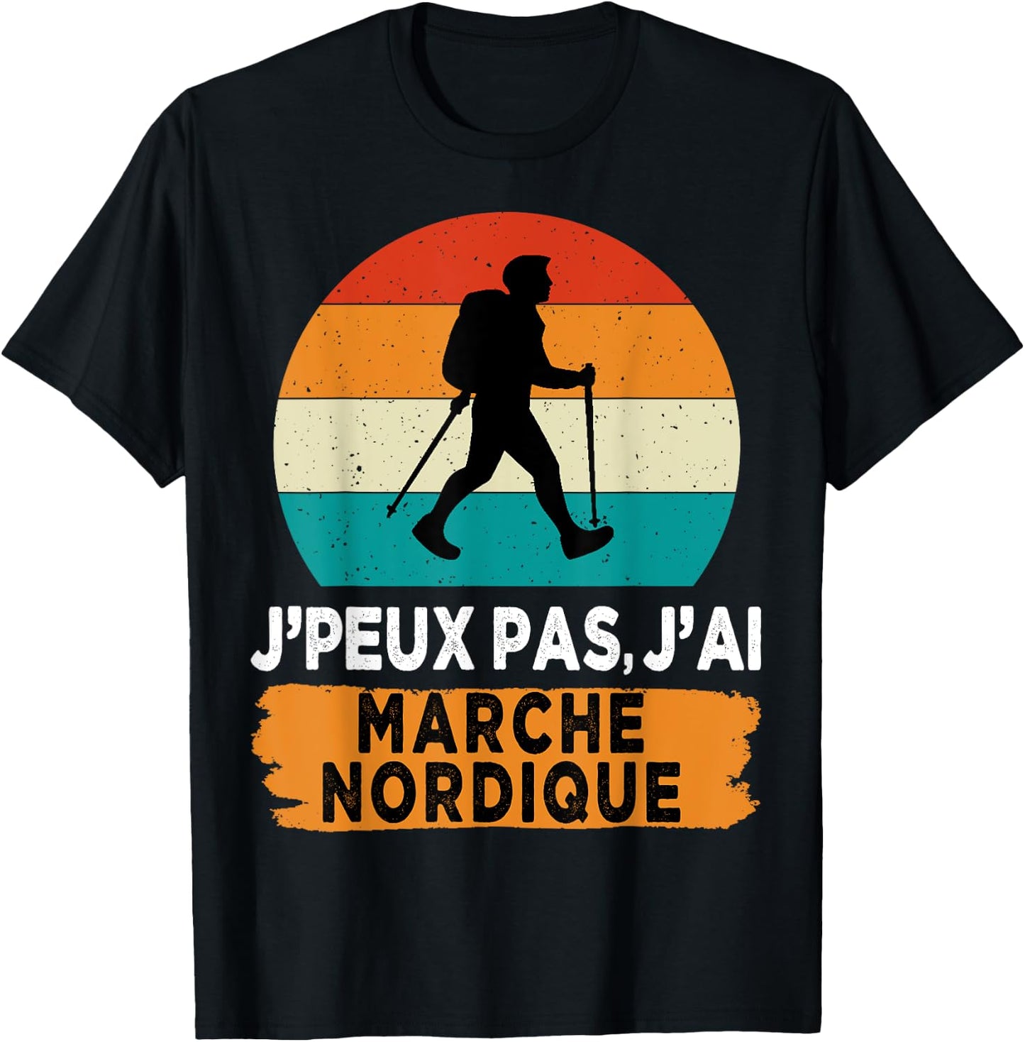 J'peux pas j'ai marche norddique , Black, S T-Shirt - T-Shirt | Black