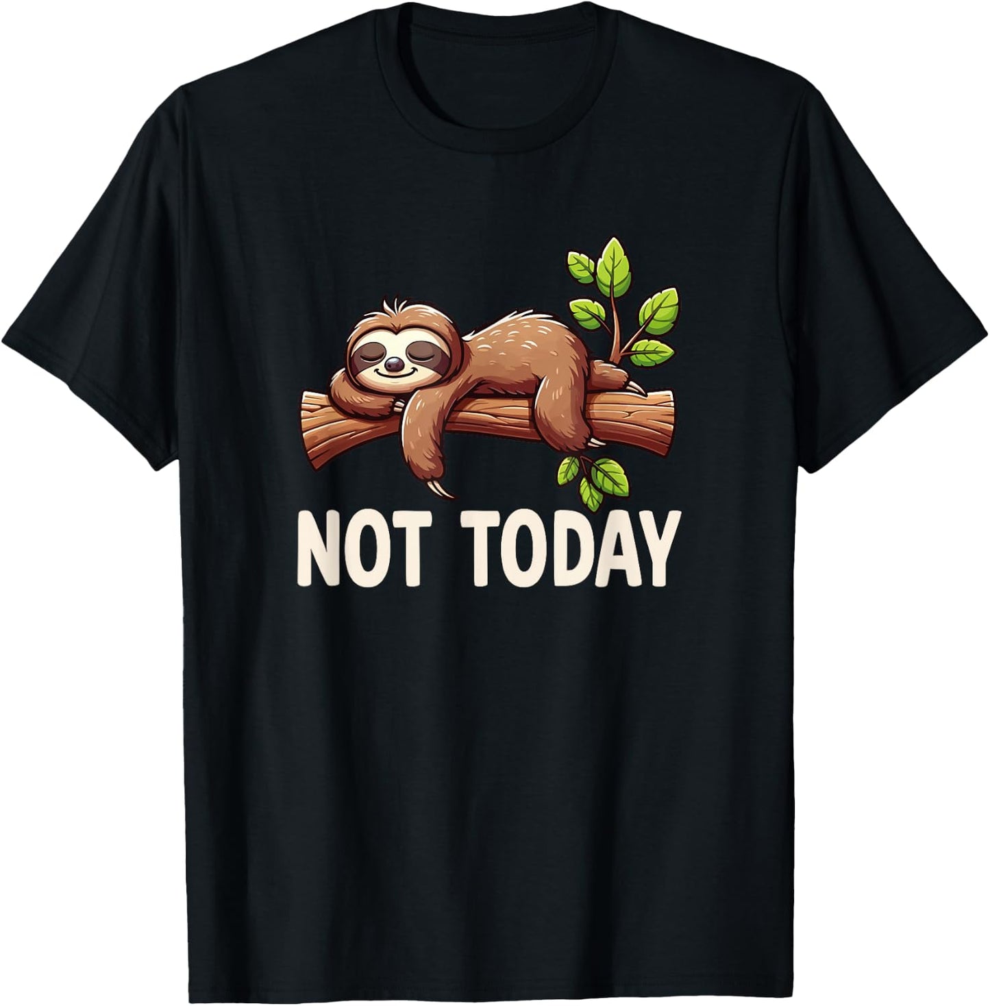 Sloth Not Today - Nicht Heute Sloth T-Shirt - T-Shirt | Black