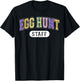 Egg Hunt Staff Funny Varsity Style Parents Easter Event T-Shirt - T-Shirt | Black
