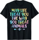 May Life Treat You The Way You Treat Animals Tie Dye Animal T-Shirt - T-Shirt | Black