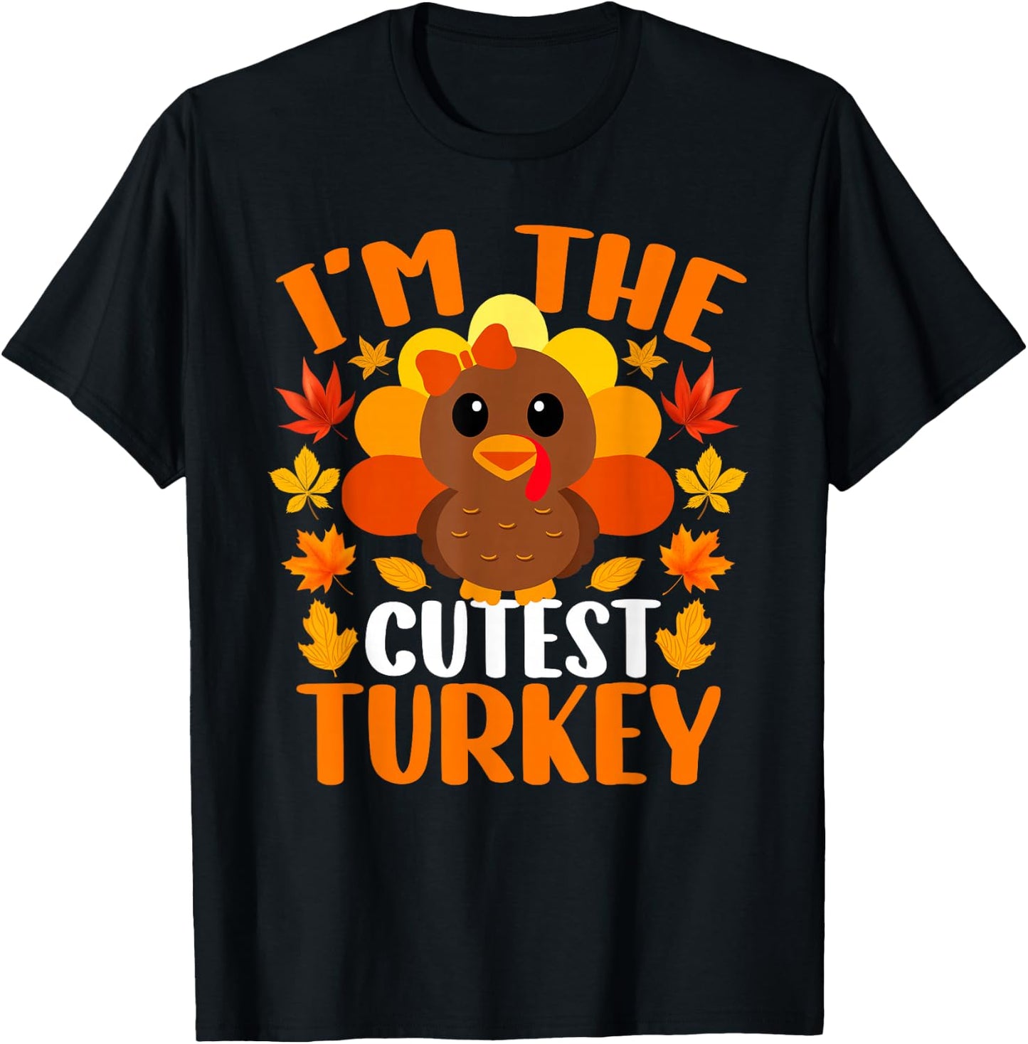 I'm The Cutest Turkey Shirt Funny Fall Autumn Thanksgiving T-Shirt - T-Shirt | Black