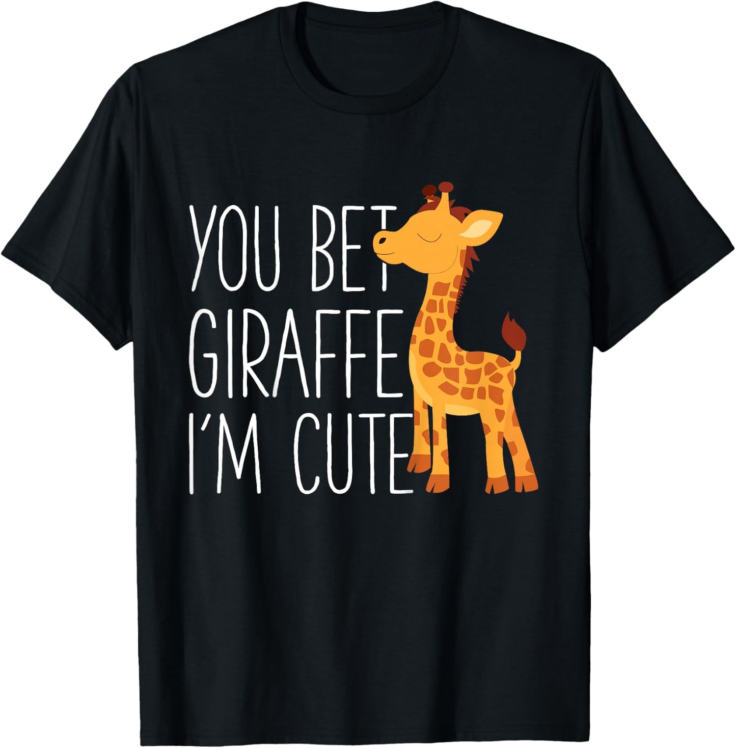 Kids You Bet Giraffe I'm Cute Baby Giraffe Zoo animals Lover T-Shirt - T-Shirt | Black