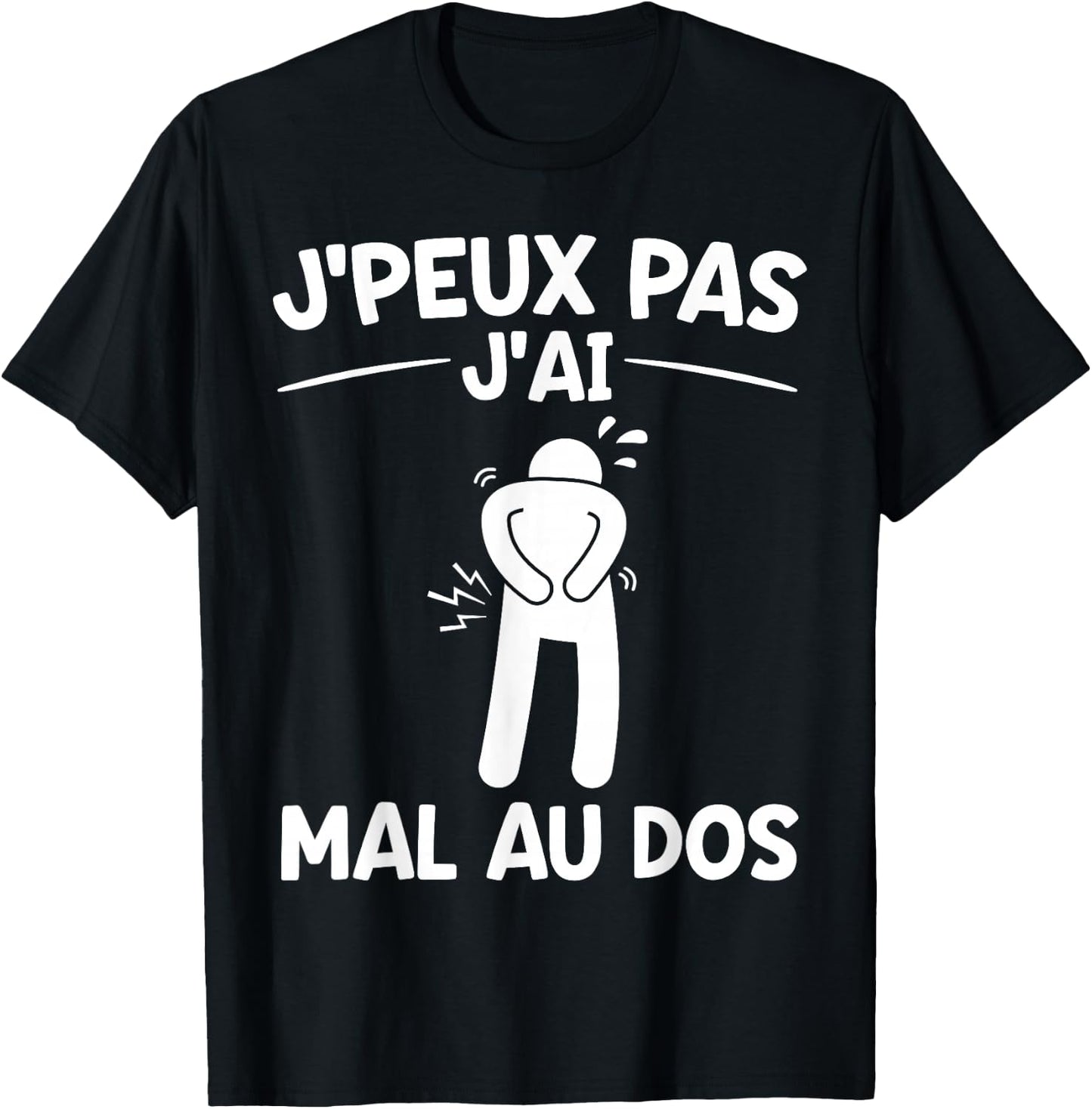 Je peux Pas J'ai mal au back | Recovery Injury Back , Black, S T-Shirt - T-Shirt | Black