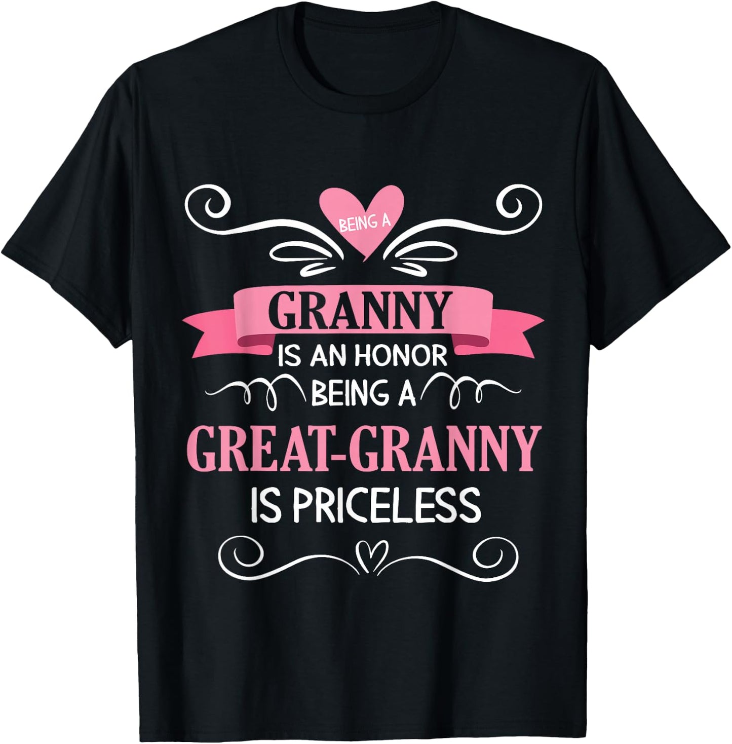 Being A Granny Is An Honor Being A Great Granny Is Priceless T-Shirt - T-Shirt | Black