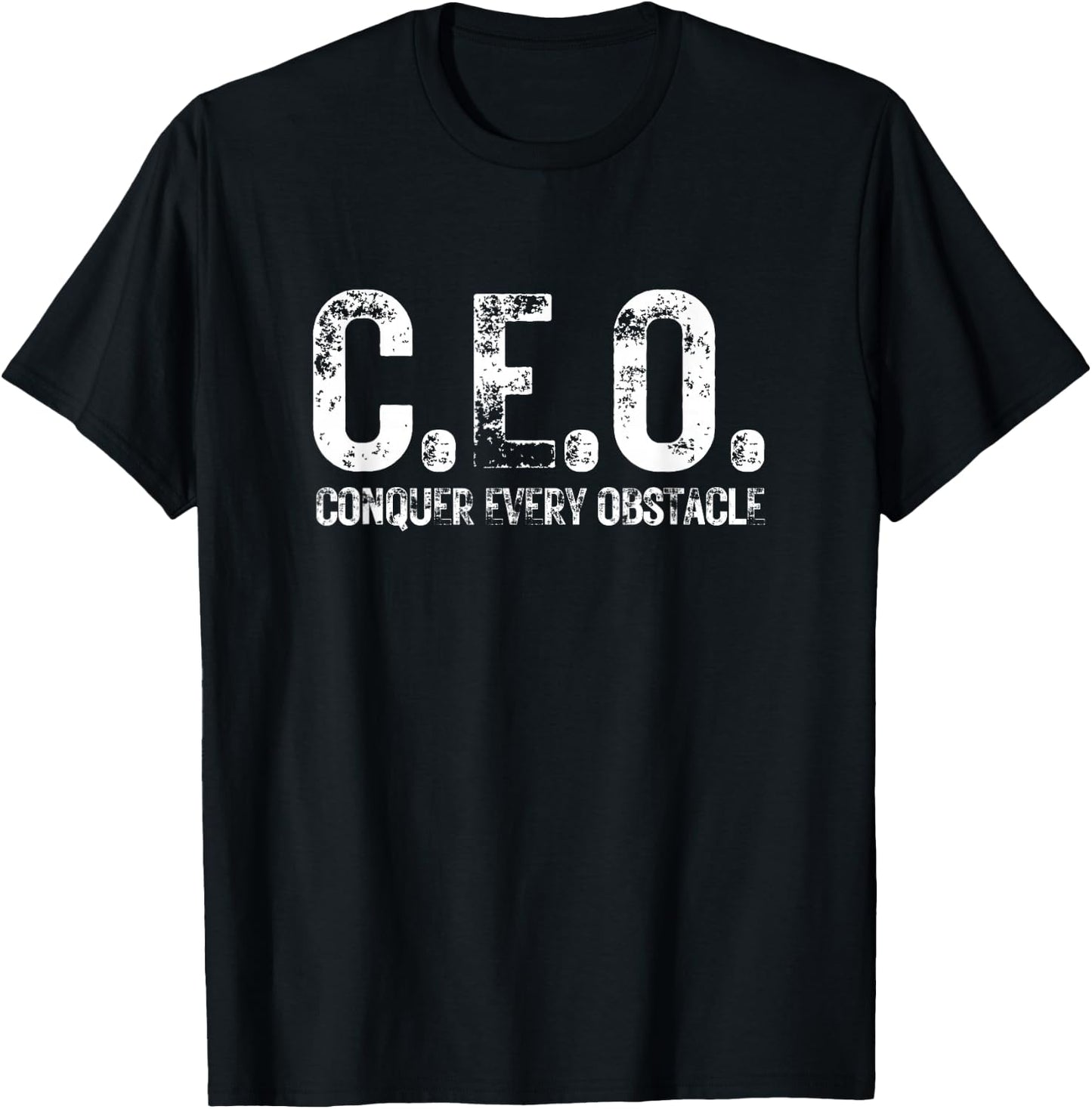 CEO Conquer Every Obstacle Inspiring Entrepreneur Motivation T-Shirt - T-Shirt | Black