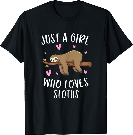 Just A Girl Who Loves Sloths Funny Sloth Gifts For Girls T-Shirt - T-Shirt | Black