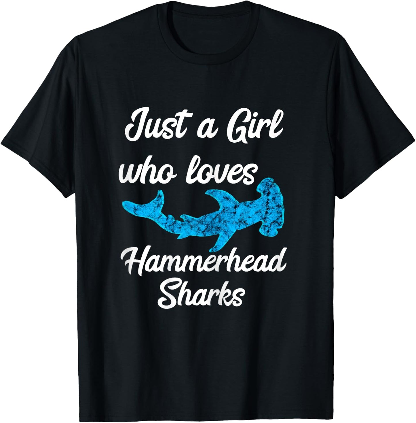 Just A Girl Who Loves Hammerhead Sharks Sea Life Ocean Fish T-Shirt - T-Shirt | Black