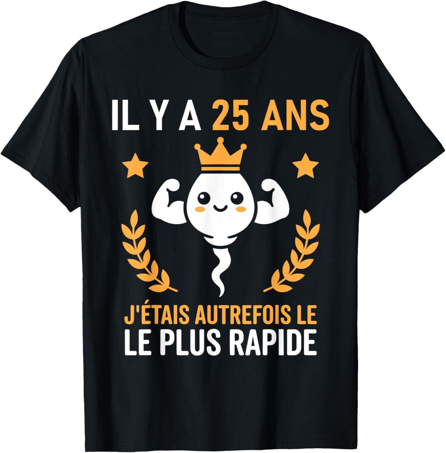 Humour Le Plus Rapide Graine Rigolo Anniversaire 25 Ans T-Shirt - T-Shirt | Black
