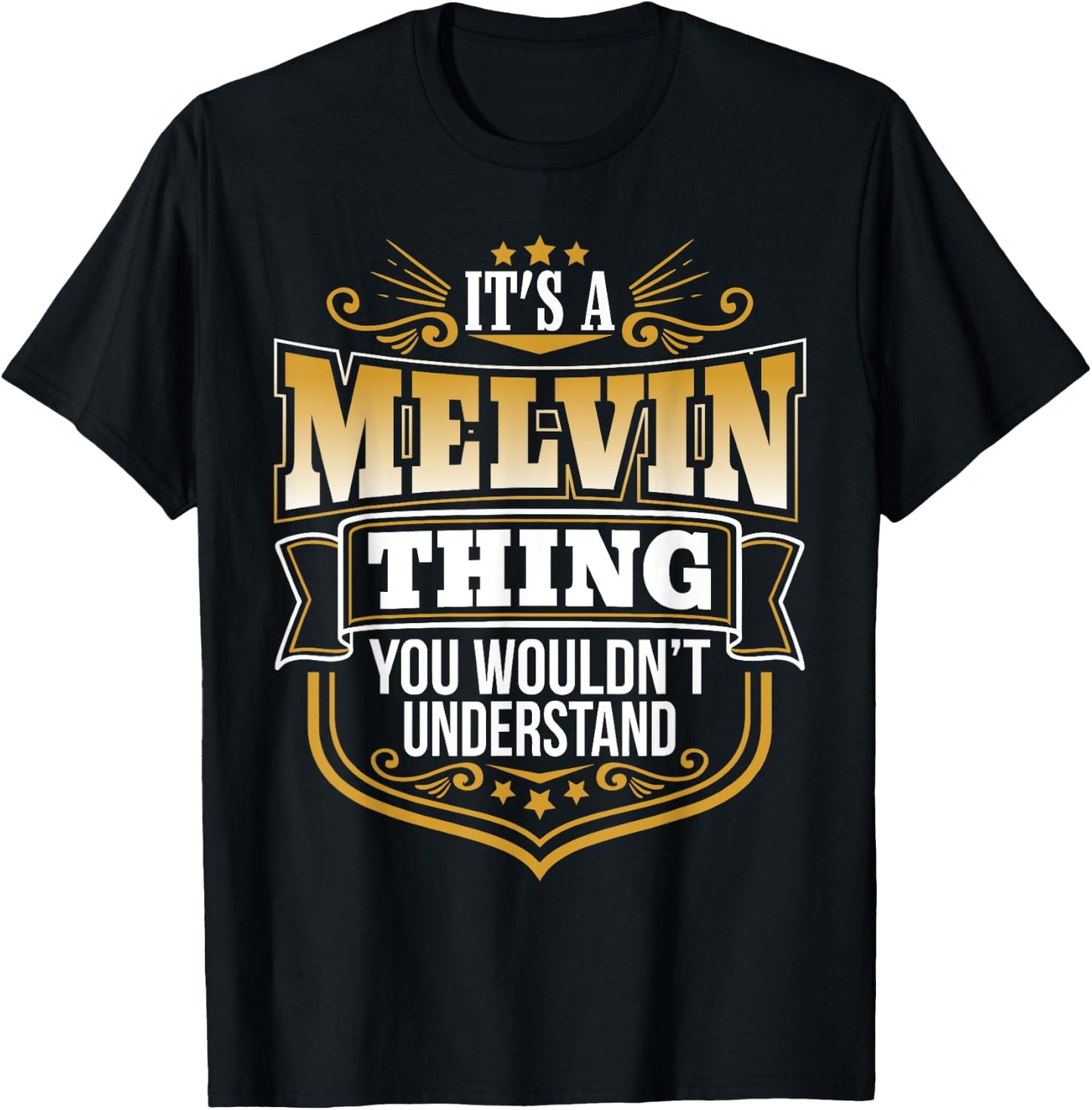 Its a Melvin thing you wouldnt understand Funny T-Shirt - T-Shirt | Black