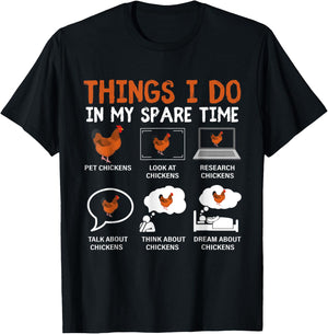 Funny Chicken Lover 6 Things I Do In My Spare Time Chickens T-Shirt - T-Shirt | Black