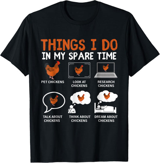 Funny Chicken Lover 6 Things I Do In My Spare Time Chickens T-Shirt - T-Shirt | Black