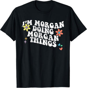 Retro Groovy Im MORGAN Doing MORGAN Things Funny Mothers Day T-Shirt - T-Shirt | Black