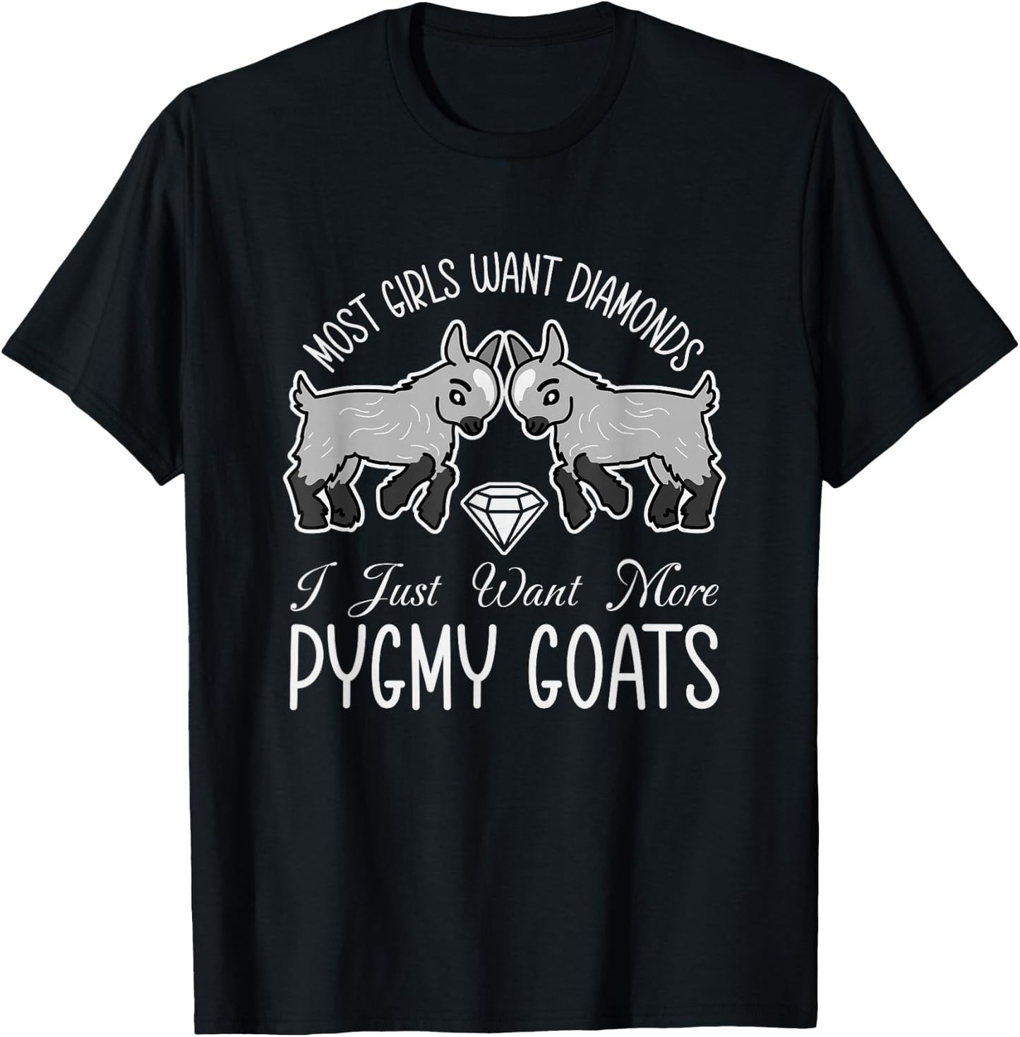 I Just Want Pygmy Goats Goat Lover Girls Women Quote T-Shirt - T-Shirt | Black