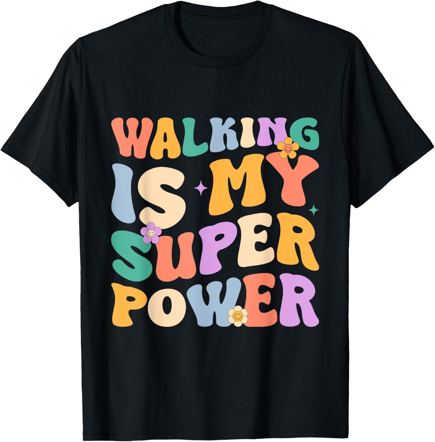 Walking Is My Superpower Funny Walking Gift Women T-Shirt - T-Shirt | Black