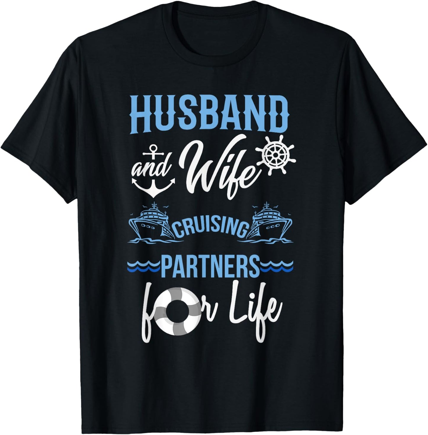 Husband and Wife Cruising Partners for Life Couples Cruise T-Shirt - T-Shirt | Black