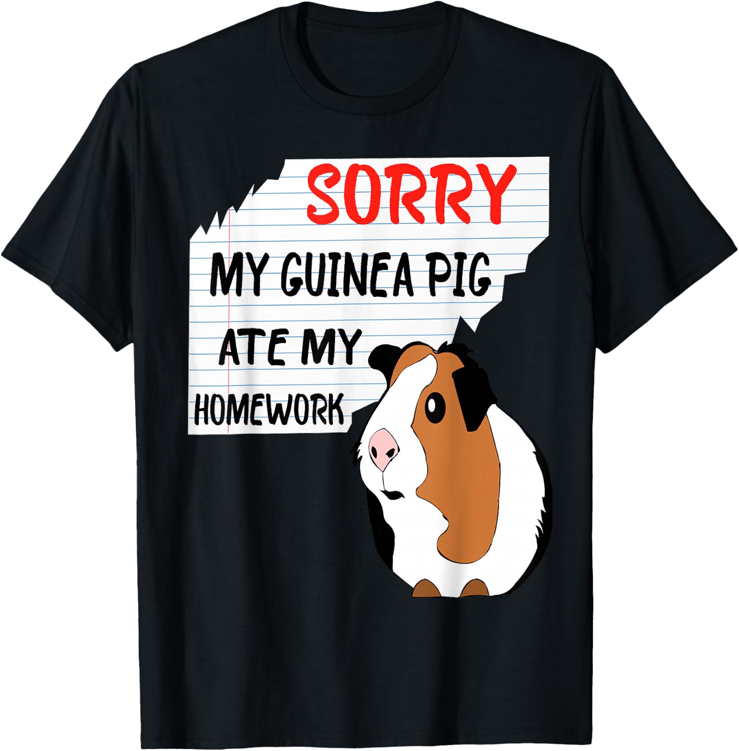 Sorry My Guinea Pig Ate My Homework School Funny Guinea Pig T-Shirt - T-Shirt | Black