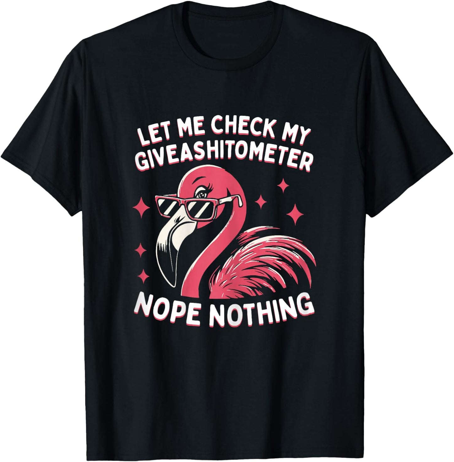 Funny Flamingo Let Me Check My Give A Shitometer T-Shirt - T-Shirt | Black