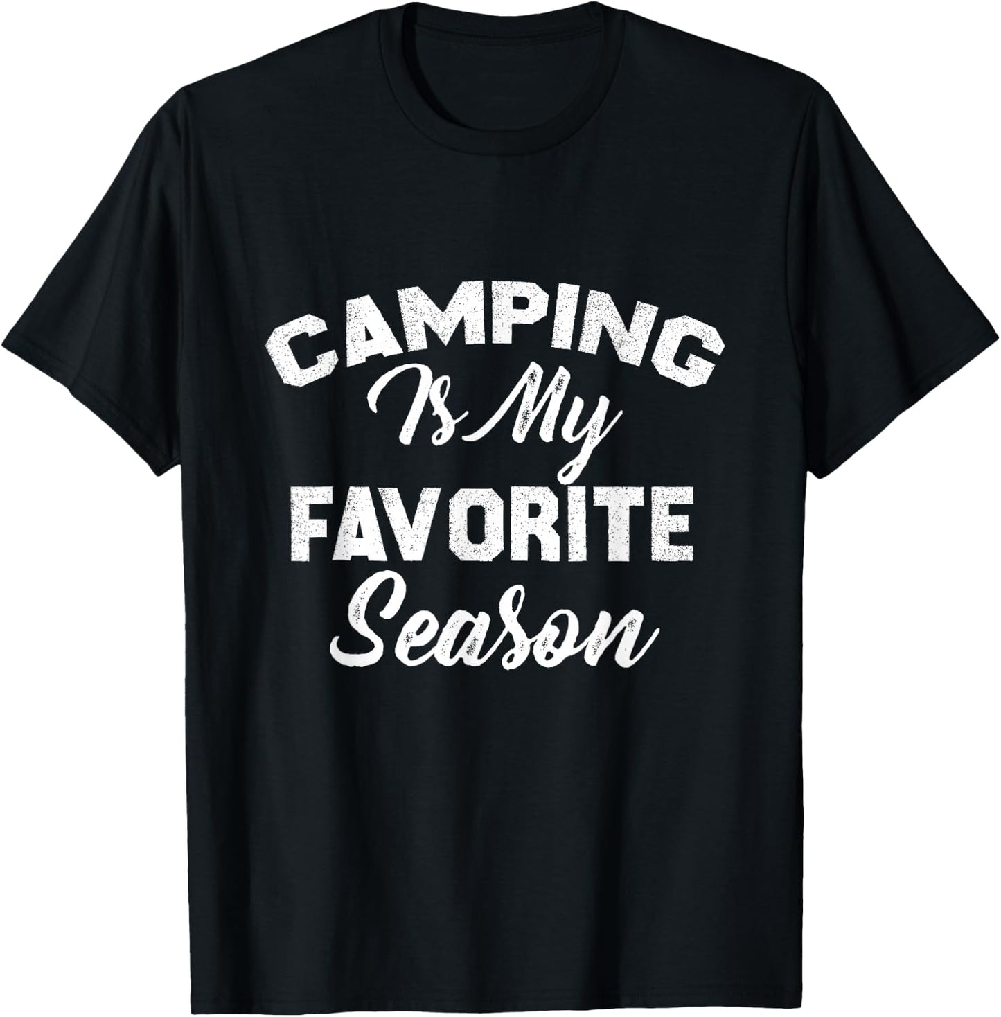 Camping Is My Favorite Season T-Shirt - T-Shirt | Black