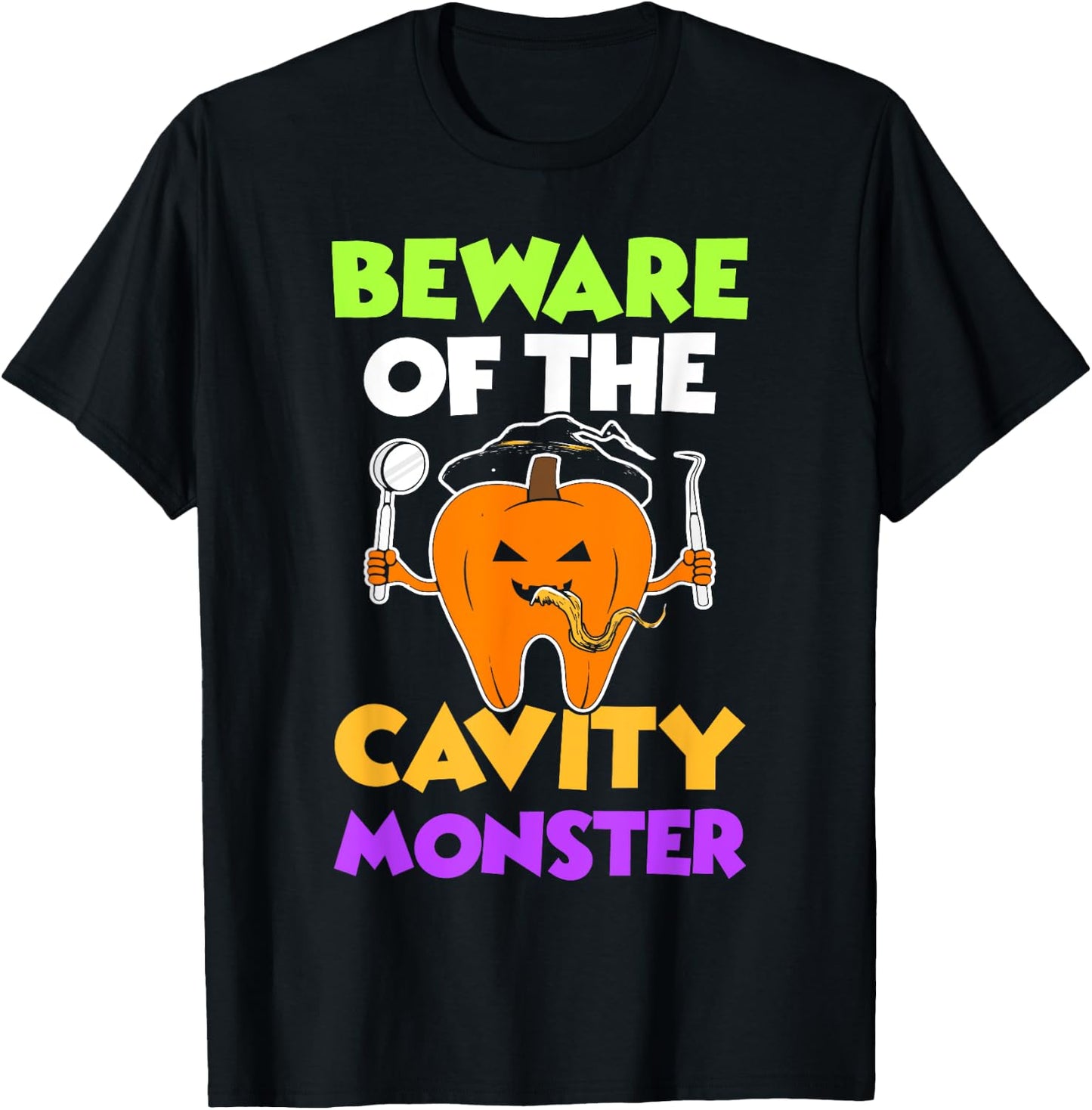 Beware Of The Cavity Monster Funny Halloween Dentist Dental T-Shirt - T-Shirt | Black