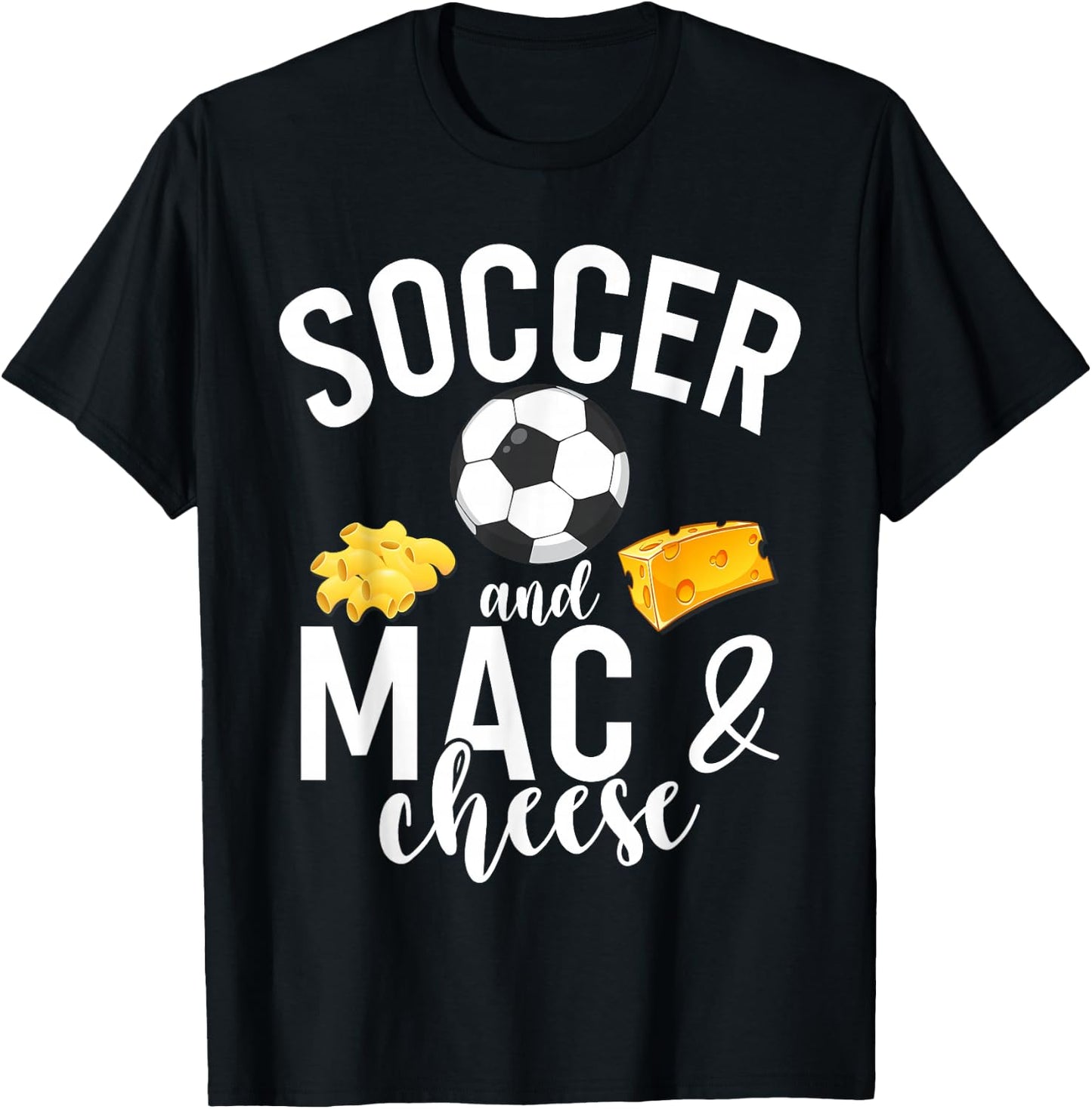 Soccer and Mac and Cheese T-Shirt - T-Shirt | Black
