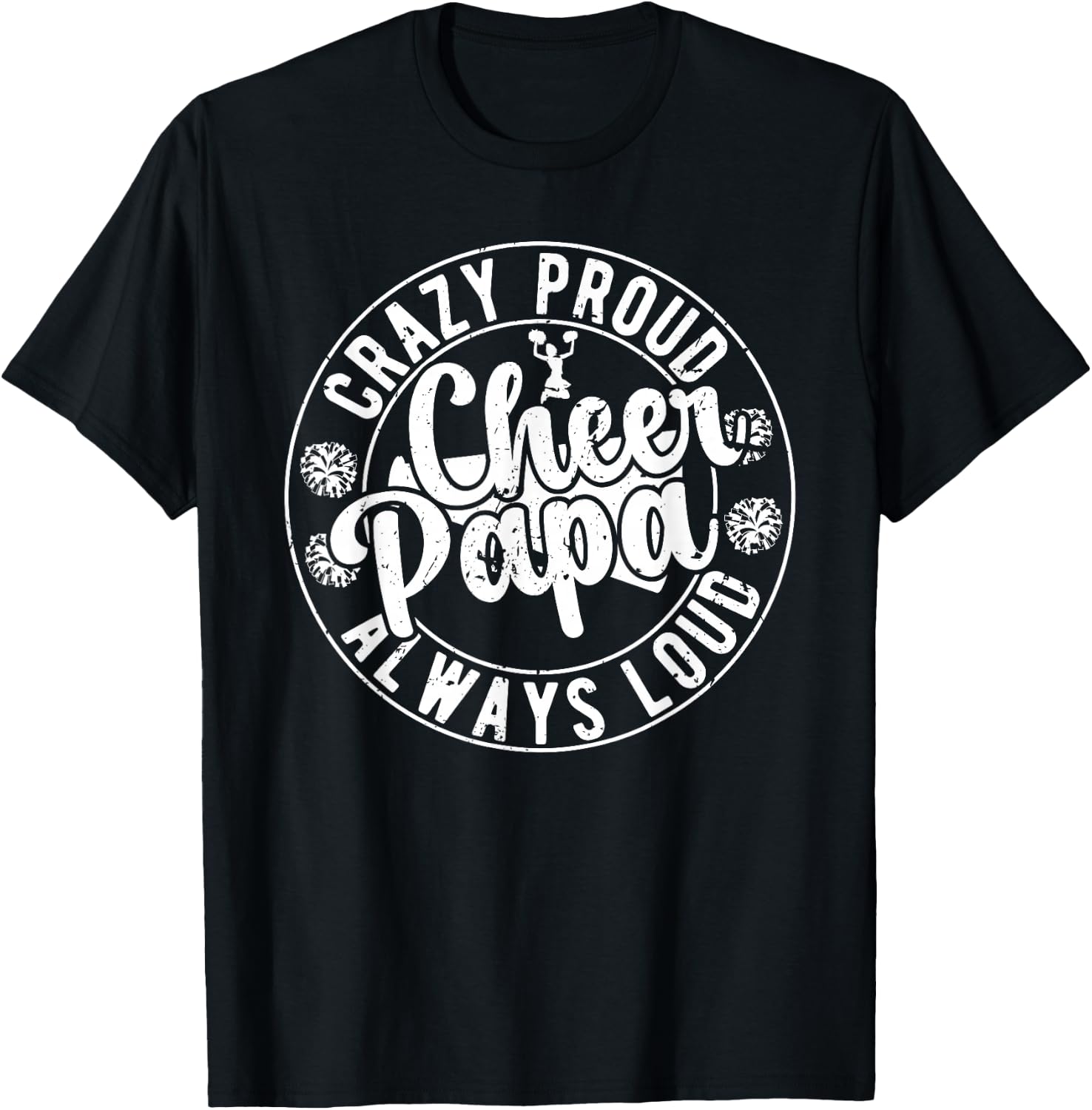 Crazy Proud Cheer Papa Of A Cheerleader Papa Grandpa T-Shirt - T-Shirt | Black