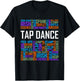 Tap Dance Words Lover Gift Tap Dancer Gifts Dancing Teacher T-Shirt - T-Shirt | Black