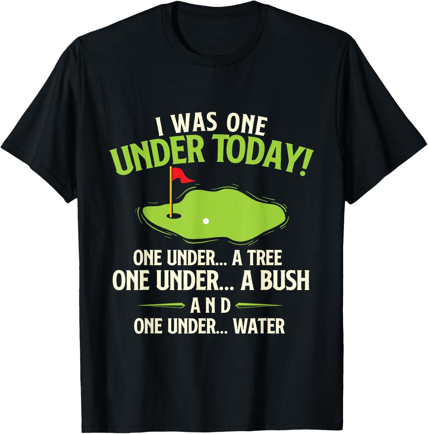 I Was One Under Today - Golfer Golf Lover Golfing T-Shirt - T-Shirt | Black