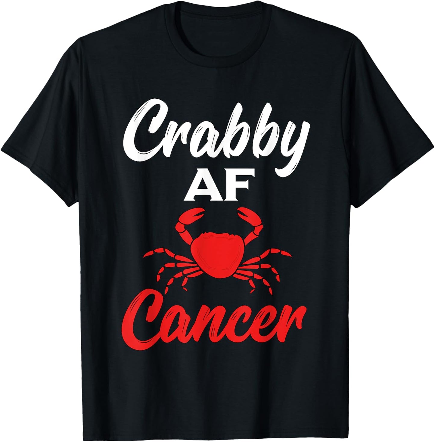 Crabby AF Cancer Zodiac T-Shirt - T-Shirt | Black