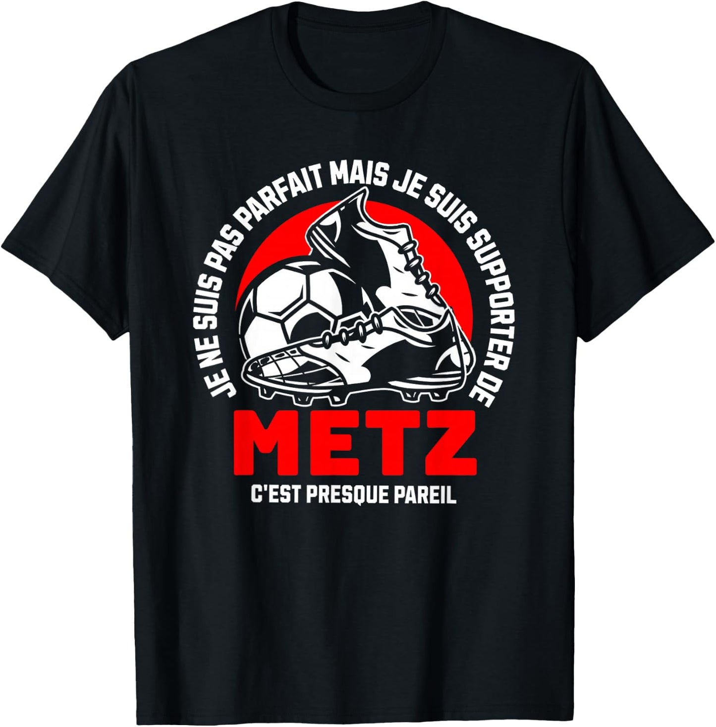 Metz Humour - Football Supporter, Black, S T-Shirt - T-Shirt | Black